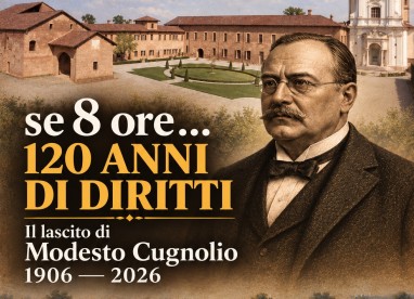 Se 8 ore... 120 anni di diritti - Il lascito di Modesto Cugnolio